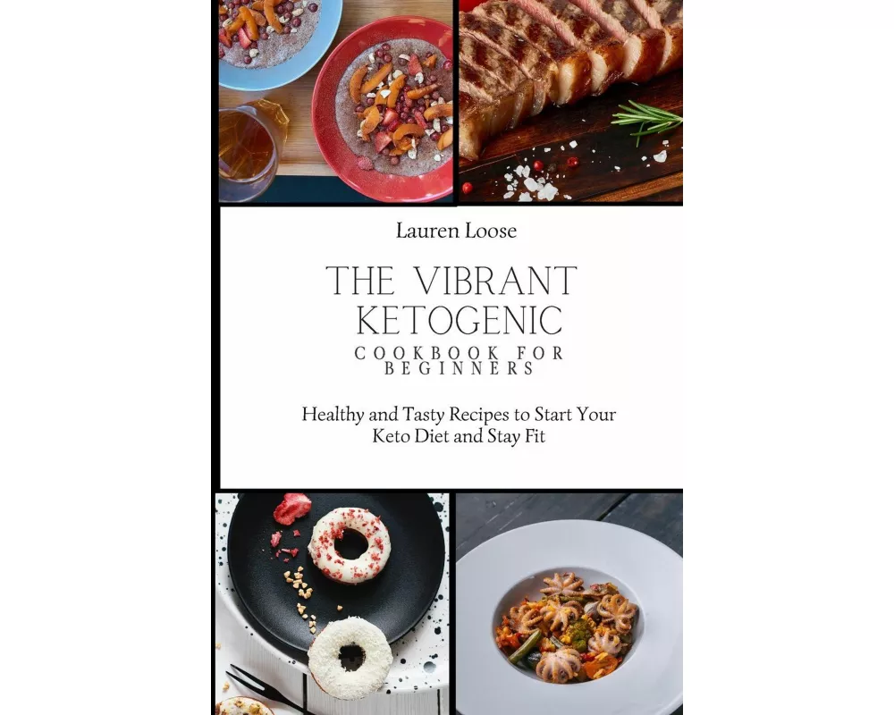The Vibrant Ketogenic Cookbook for Beginners