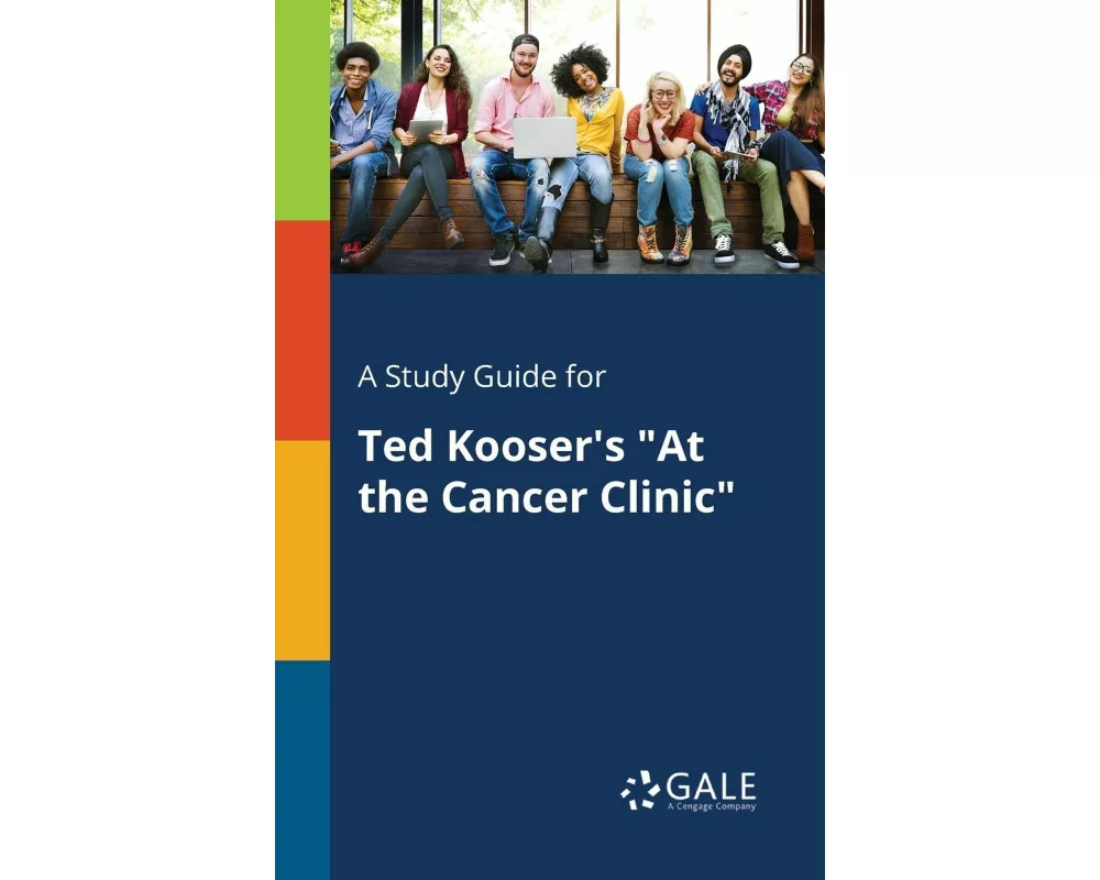 A Study Guide for Ted Kooser's "At the Cancer Clinic"