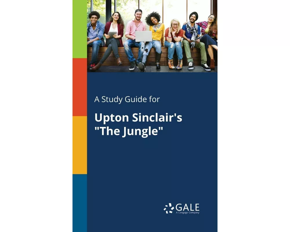 A Study Guide for Upton Sinclair's "The Jungle"