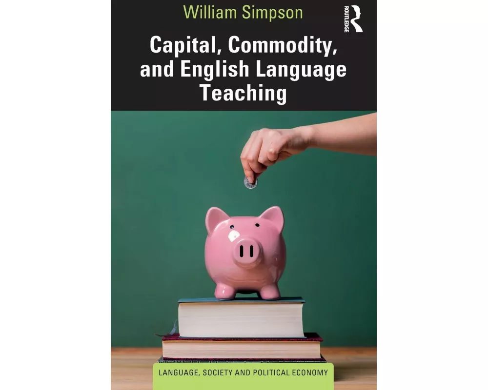 Capital, Commodity, and English Language Teaching