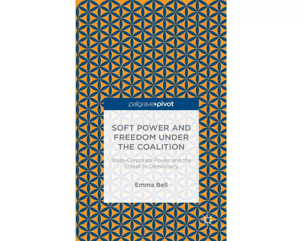 Soft Power and Freedom Under the Coalition