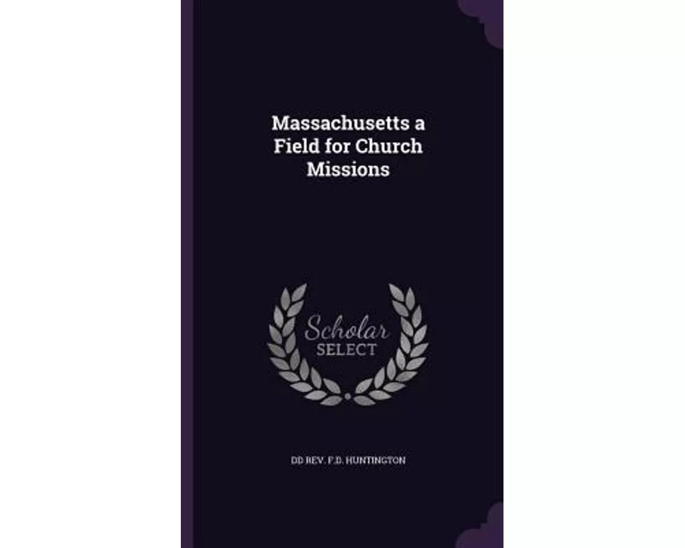 Massachusetts a Field for Church Missions