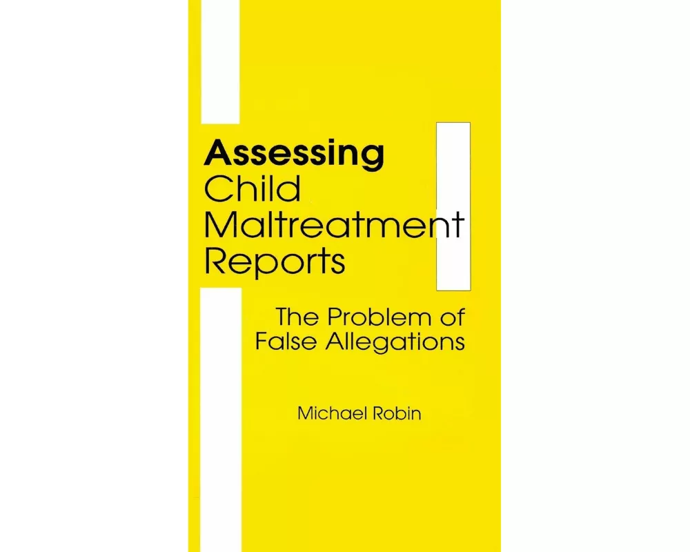 Assessing Child Maltreatment Reports