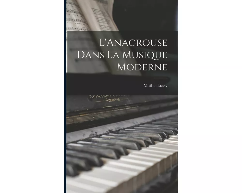 L'Anacrouse dans la musique moderne