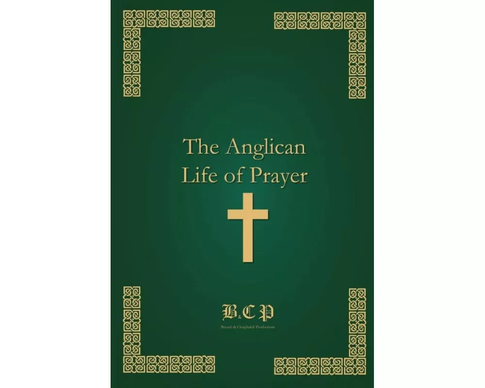 The Anglican Life of Prayer