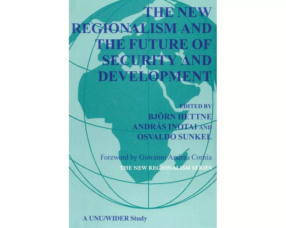 The New Regionalism and the Future Security and Development