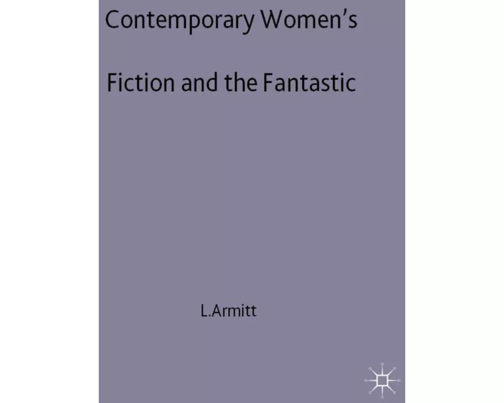 Contemporary Women's Fiction and the Fantastic