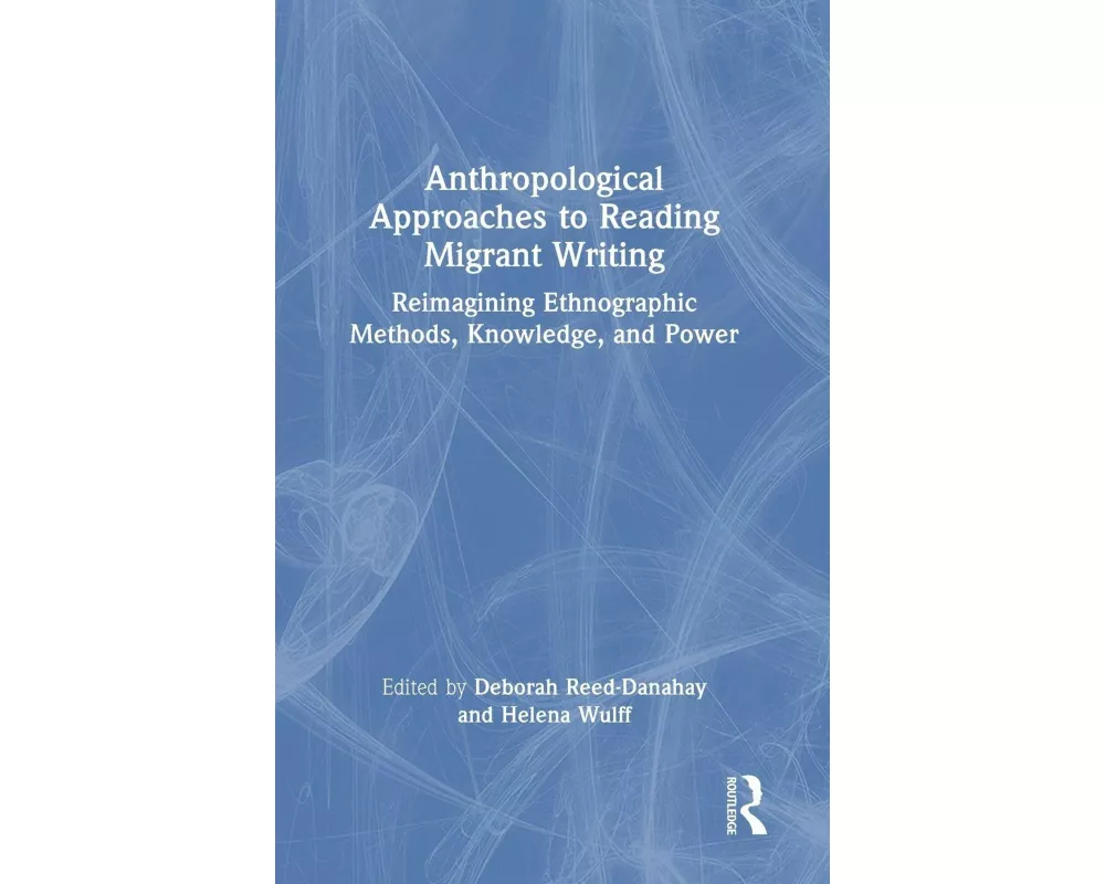 Anthropological Approaches to Reading Migrant Writing