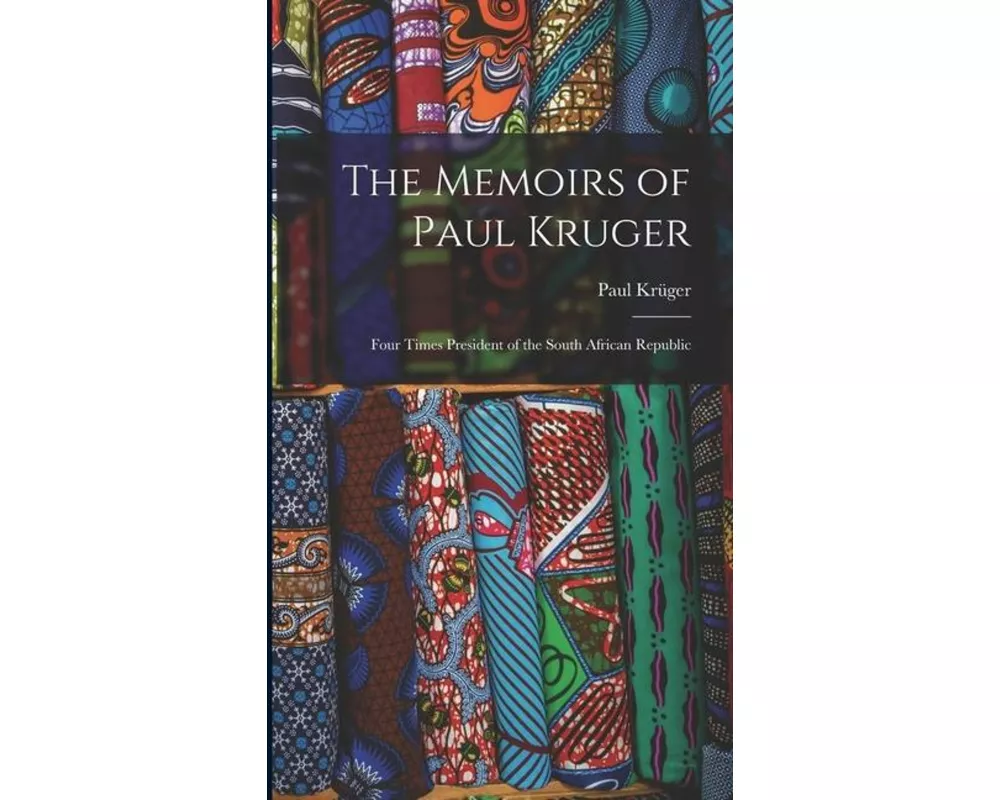 The Memoirs of Paul Kruger