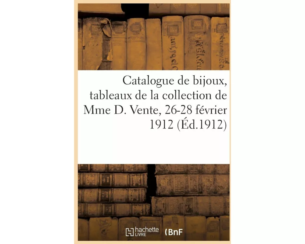 Catalogue de bijoux, tableaux par Paul Bail, J. Frappa, Eug. Lambert, faïences et porcelaines