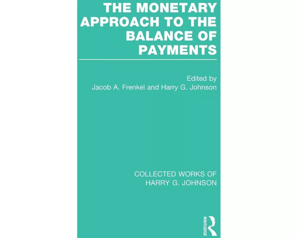The Monetary Approach to the Balance of Payments