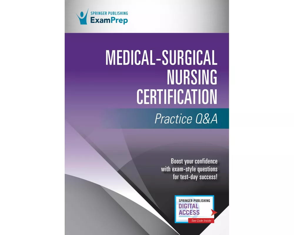 Medical-Surgical Nursing Certification Practice Q&A