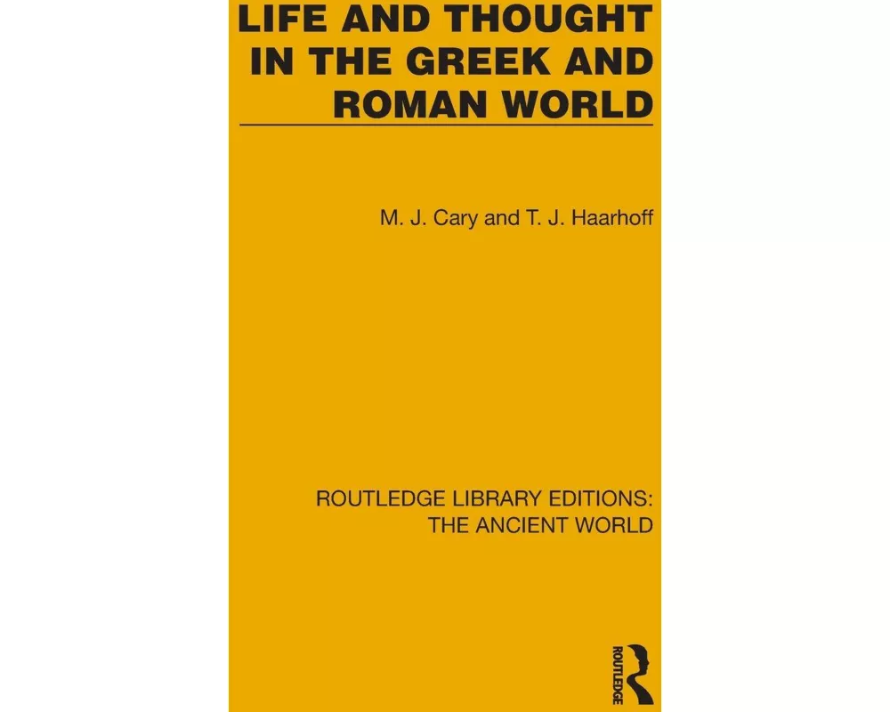 Life and Thought in the Greek and Roman World
