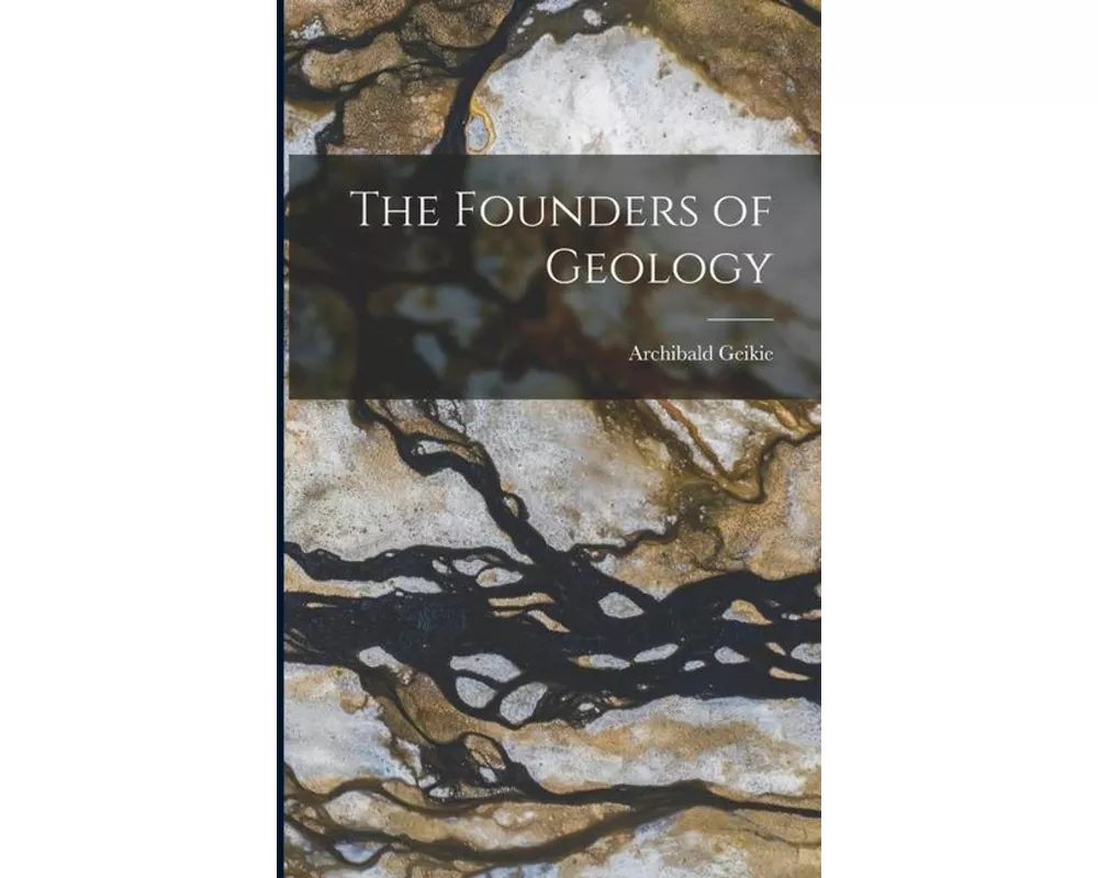 The Founders of Geology