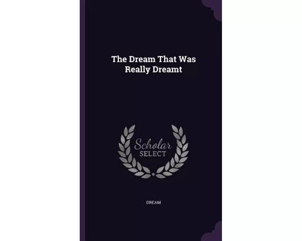 The Dream That Was Really Dreamt