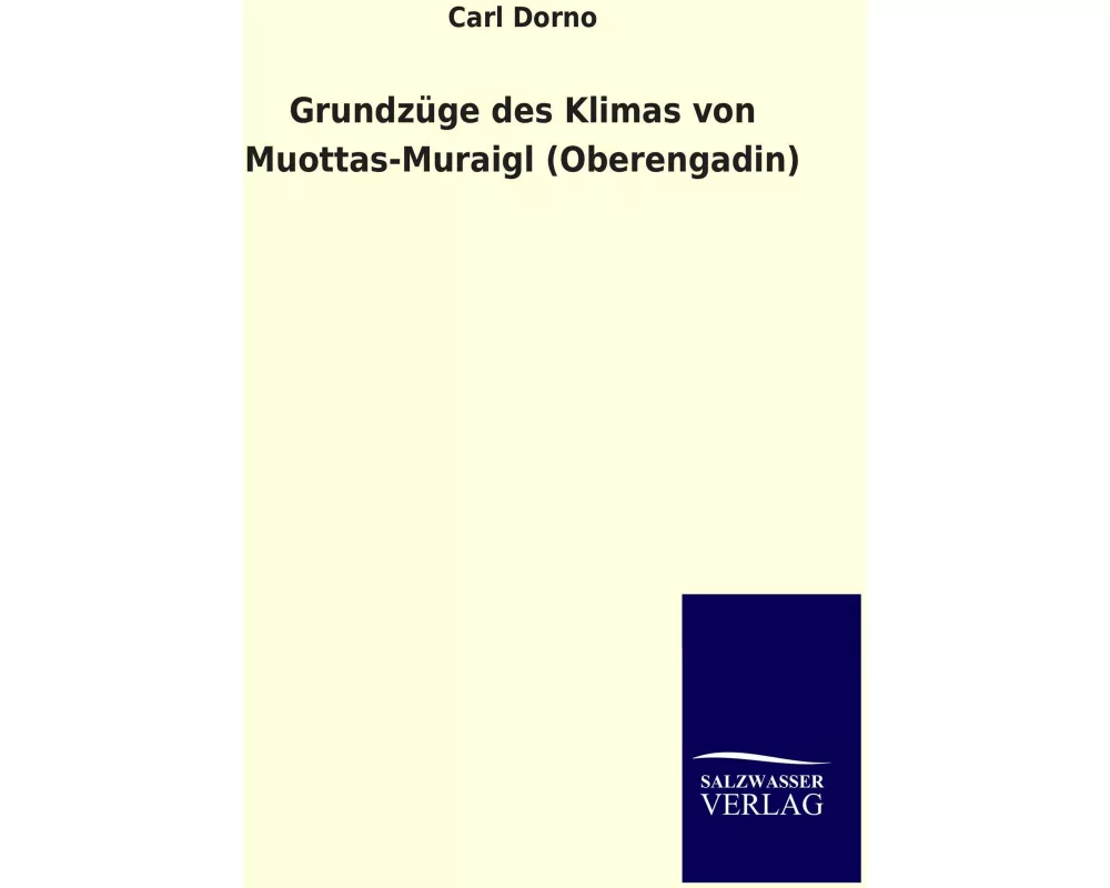 Grundzüge des Klimas von Muottas-Muraigl (Oberengadin)