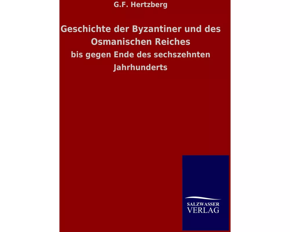 Geschichte der Byzantiner und des Osmanischen Reiches