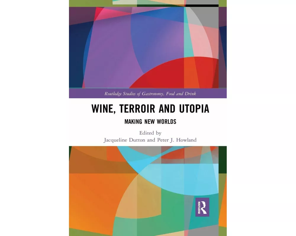 Wine, Terroir and Utopia