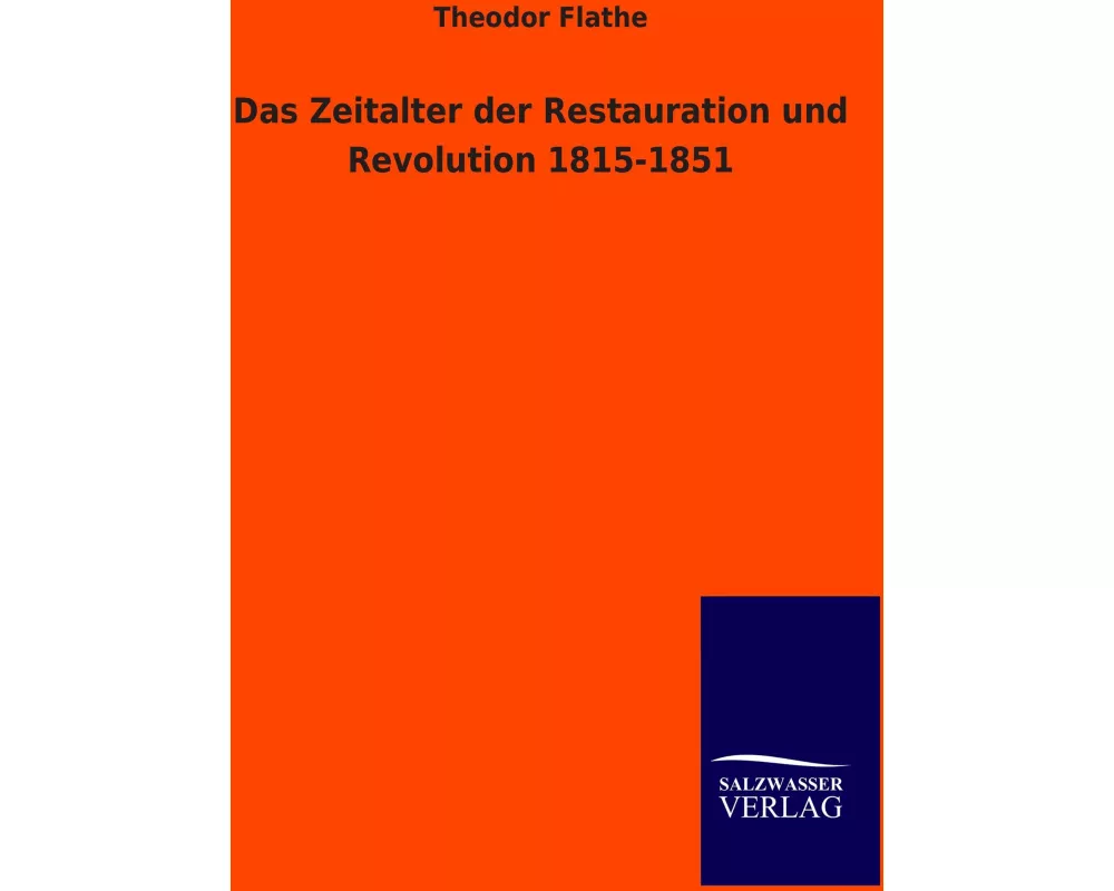 Das Zeitalter der Restauration und Revolution 1815-1851