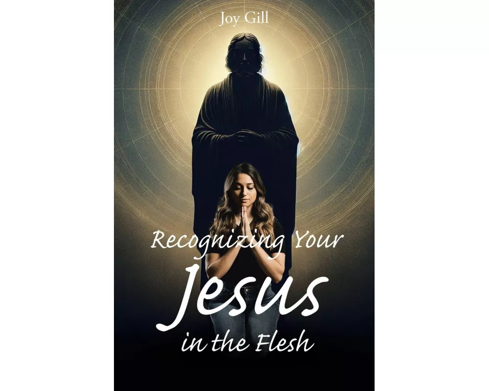 Recognizing Your Jesus in the Flesh