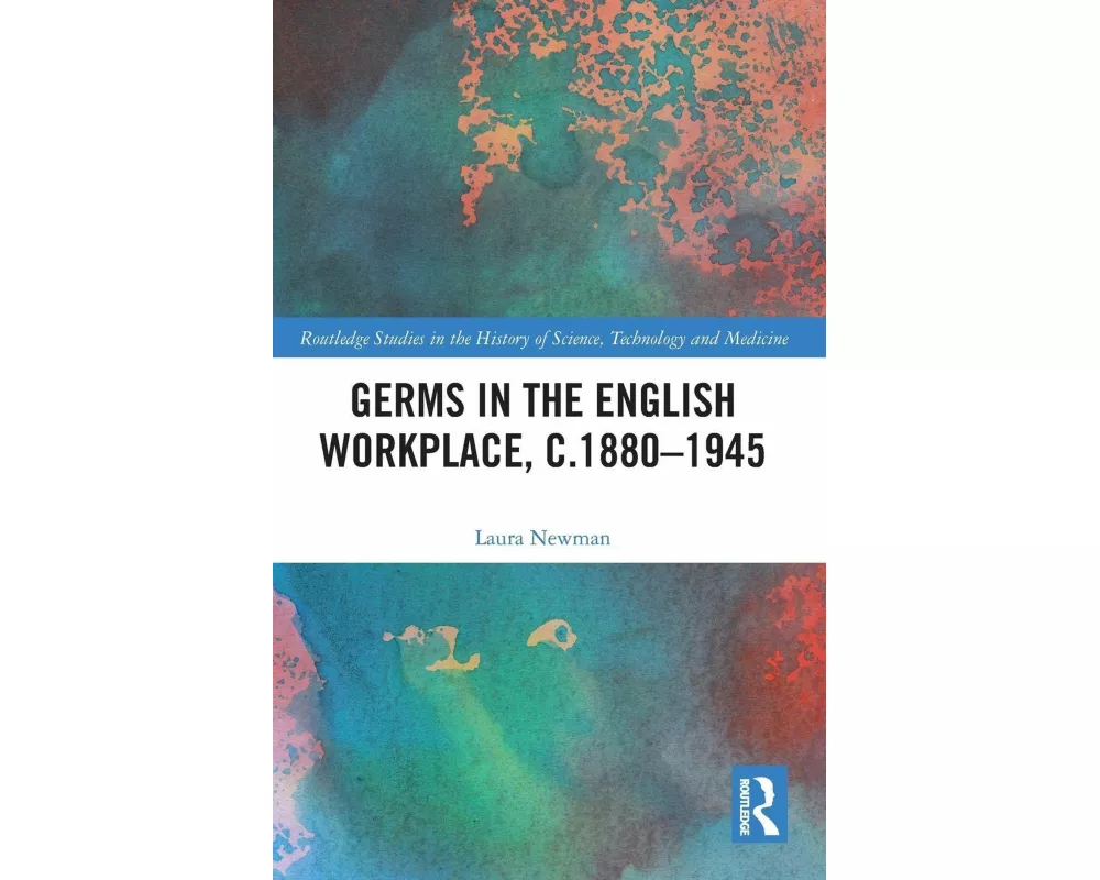 Germs in the English Workplace, c.1880–1945
