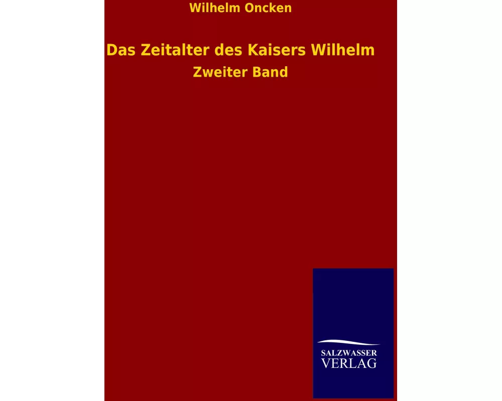 Das Zeitalter des Kaisers Wilhelm