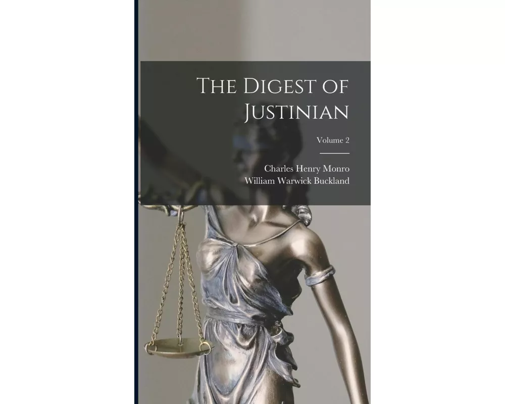 The Digest of Justinian; Volume 2