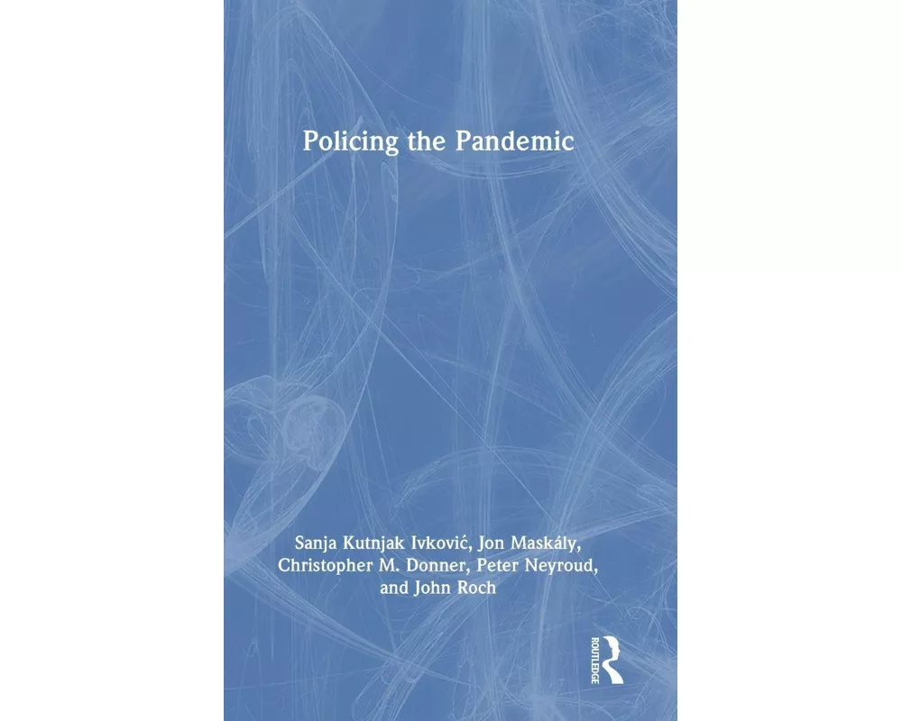 Policing the Pandemic