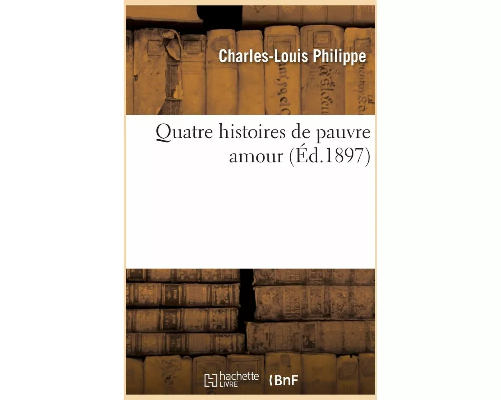 Quatre histoires de pauvre amour