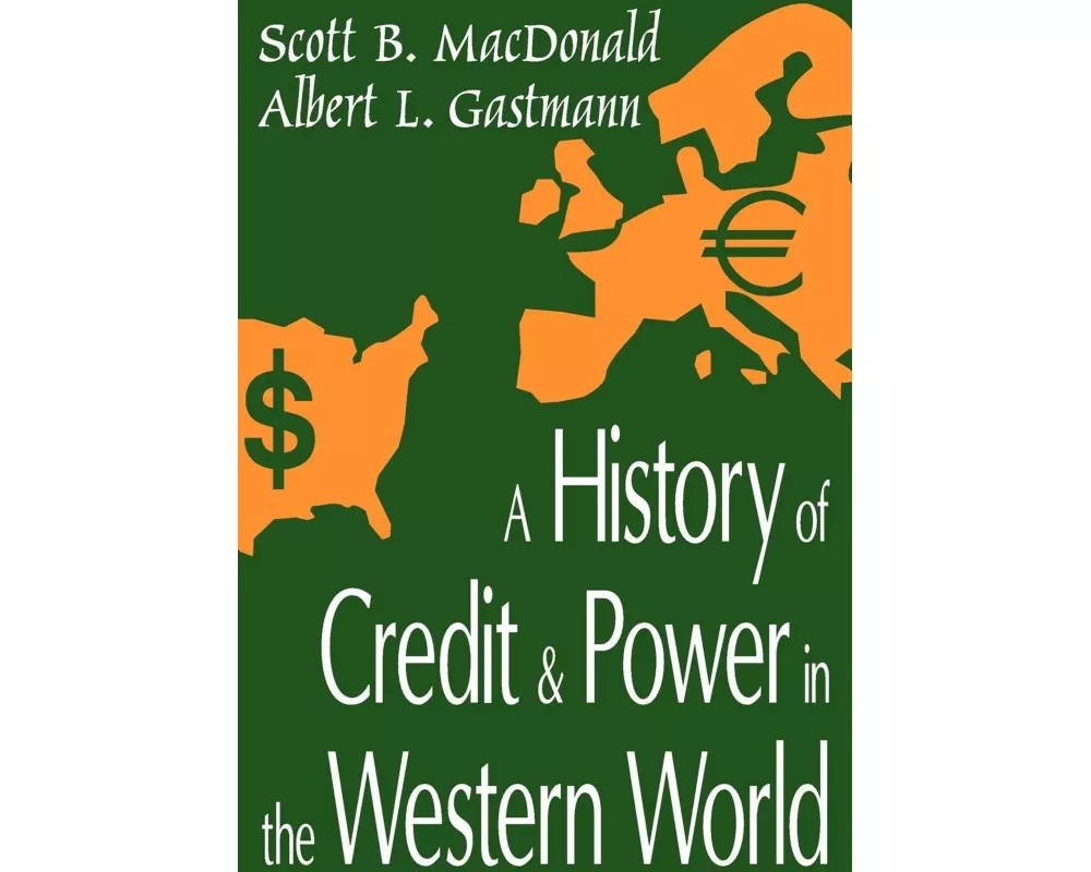 A History of Credit and Power in the Western World