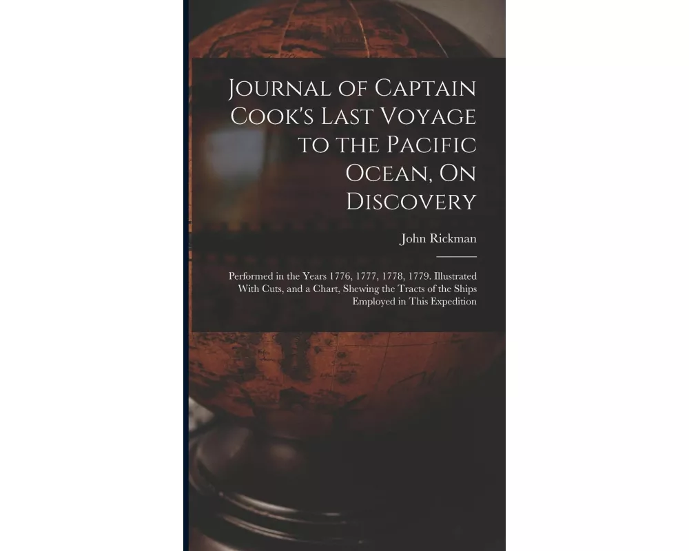 Journal of Captain Cook's Last Voyage to the Pacific Ocean, On Discovery