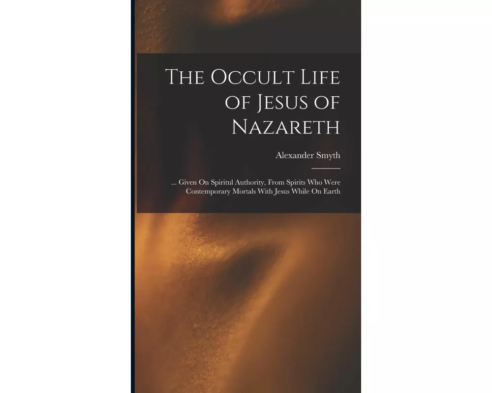 The Occult Life of Jesus of Nazareth