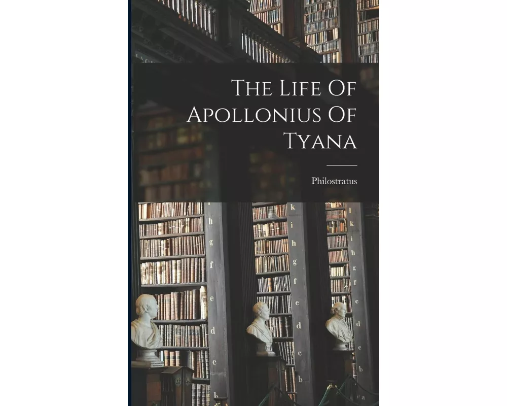 The Life Of Apollonius Of Tyana