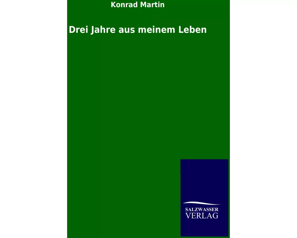 Drei Jahre aus meinem Leben