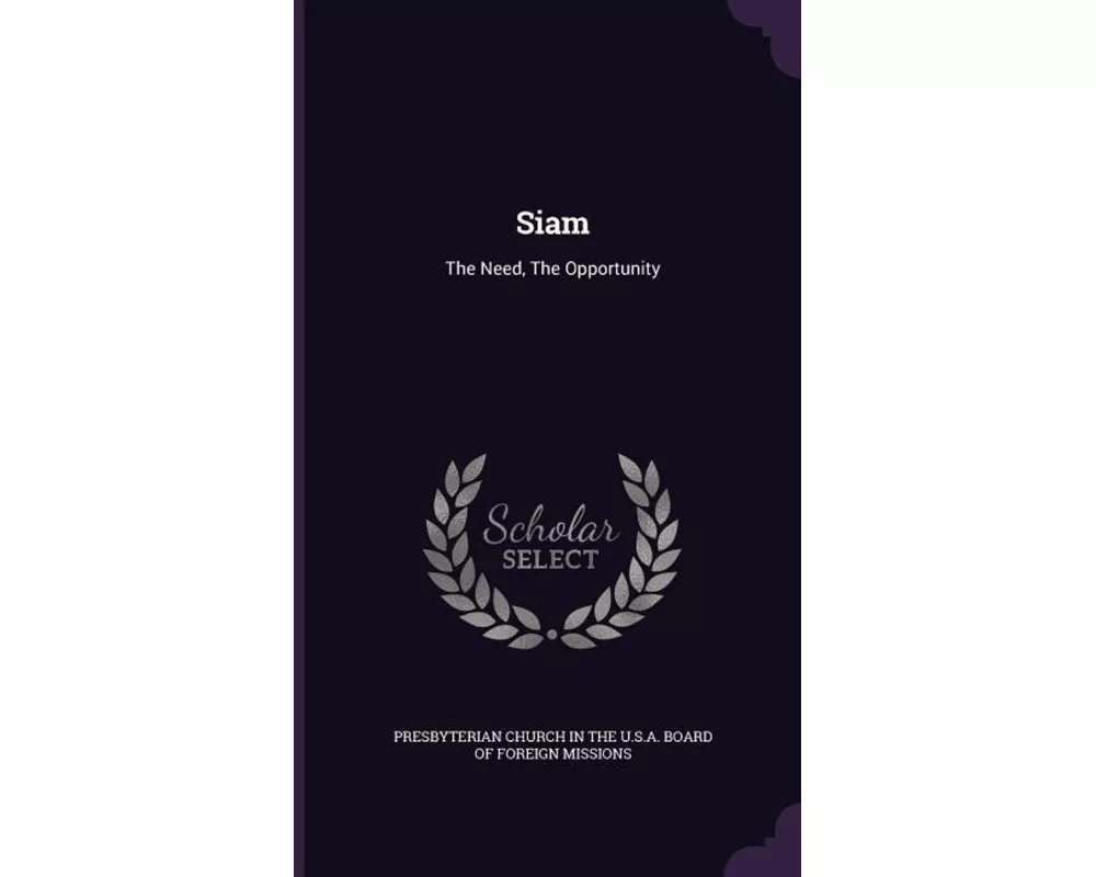 Siam: The Need, The Opportunity