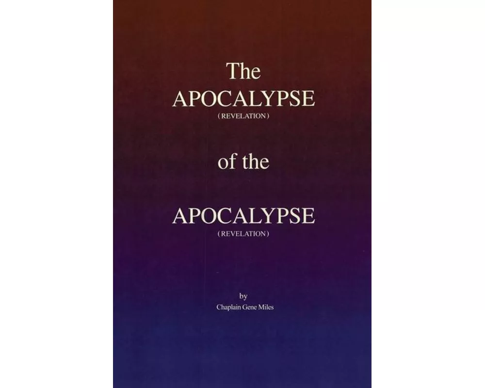 The Apocalypse (revelation) of the Apocalypse (revelation)