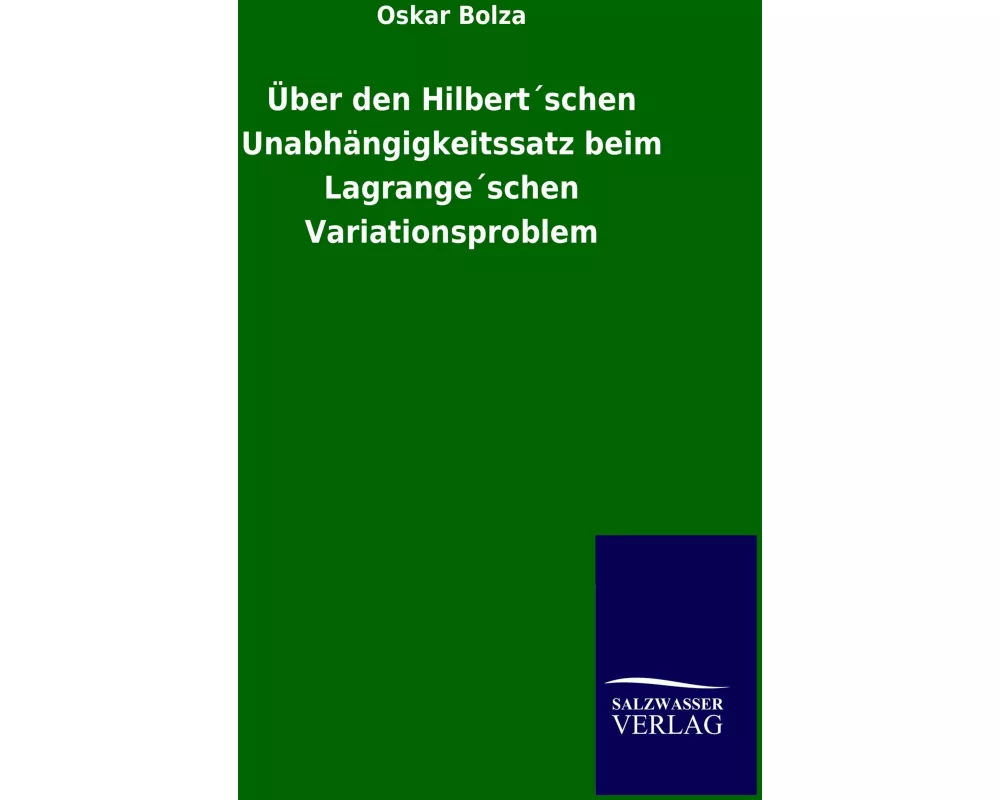 Über den Hilbert´schen Unabhängigkeitssatz beim Lagrange´schen Variationsproblem