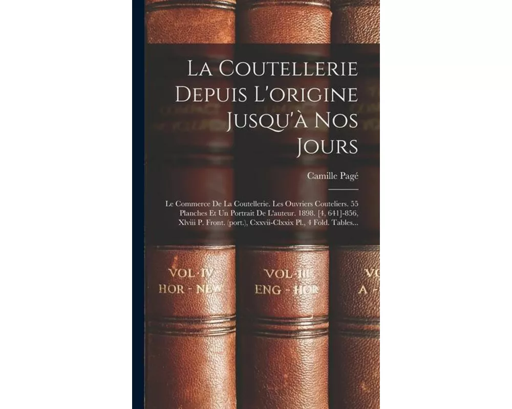 La Coutellerie Depuis L'origine Jusqu'à Nos Jours