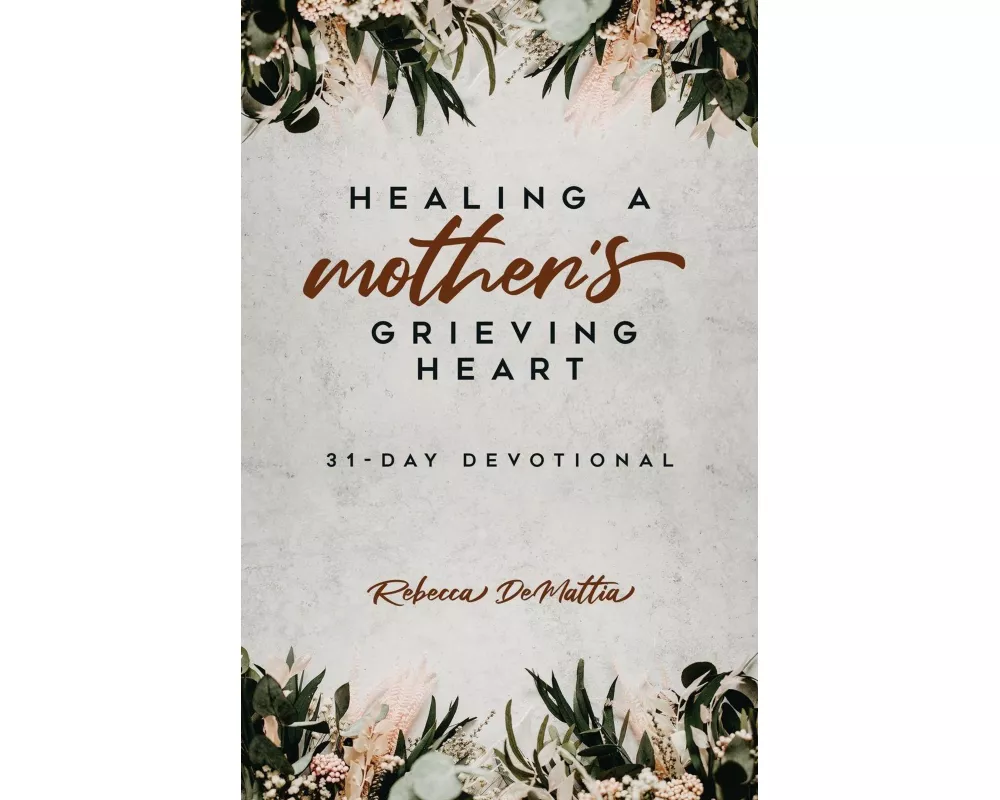 Healing a Mother's Grieving Heart
