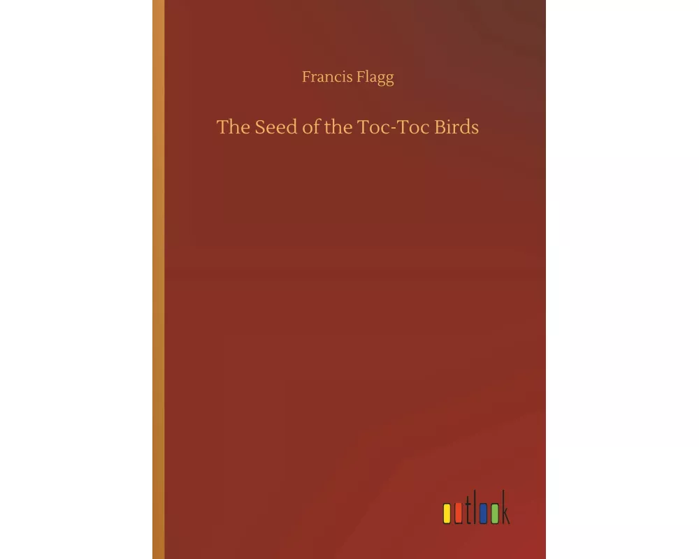 The Seed of the Toc-Toc Birds