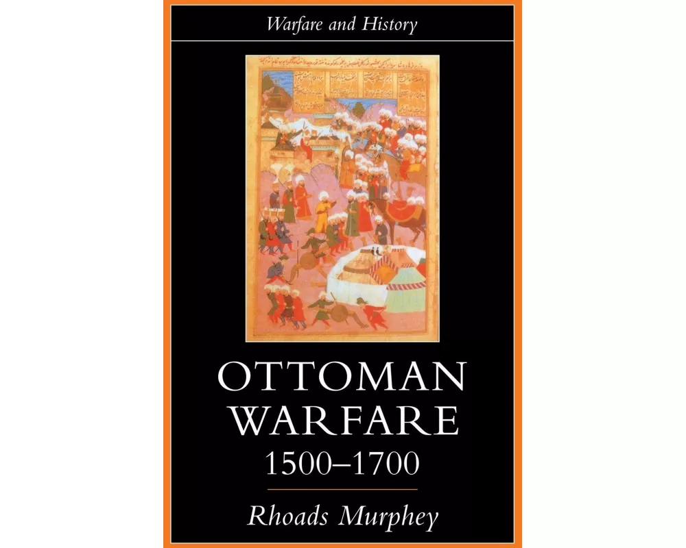Ottoman Warfare, 1500-1700