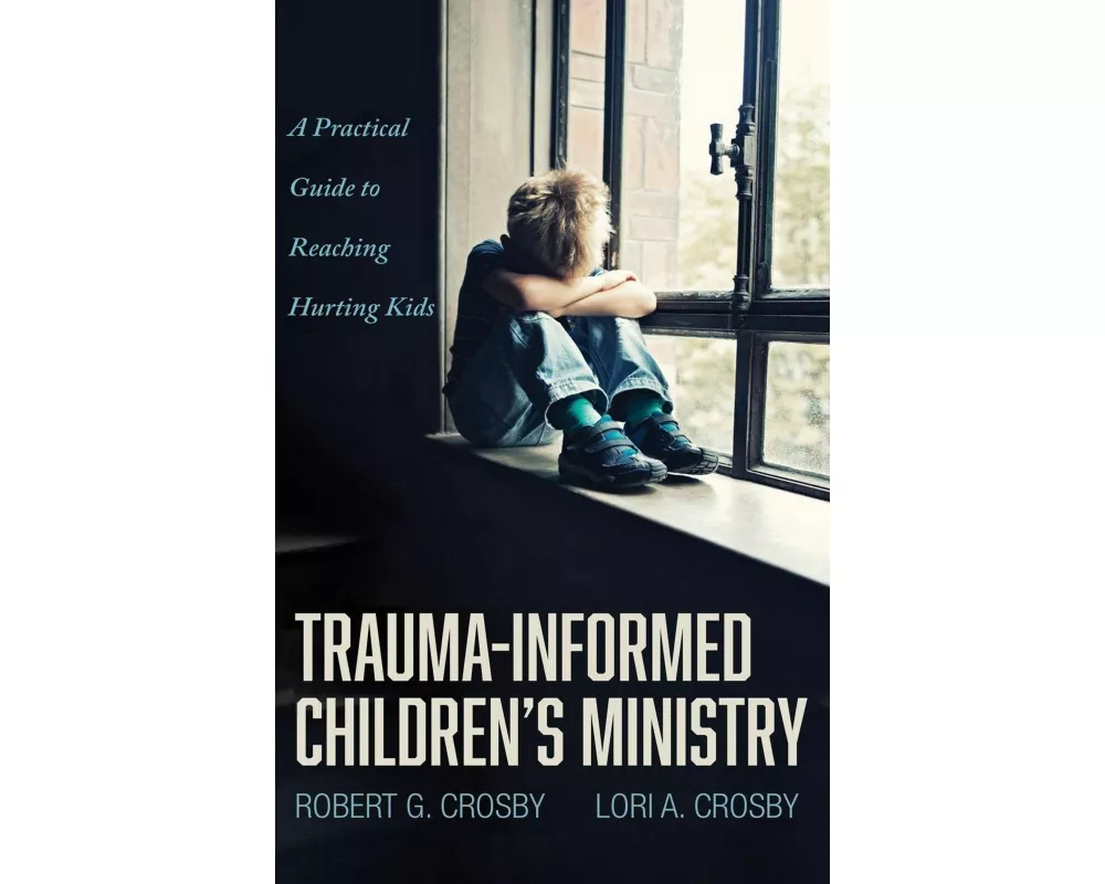 Trauma-Informed Children's Ministry