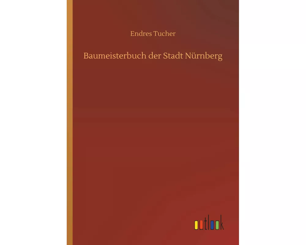 Baumeisterbuch der Stadt Nürnberg