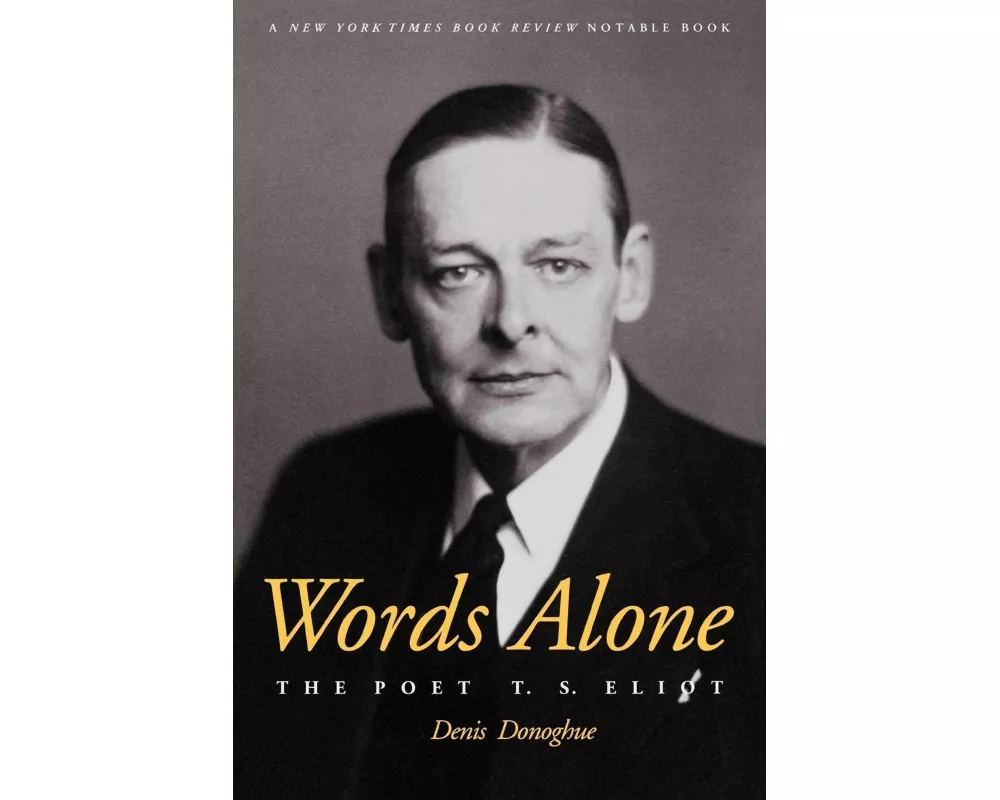 Words Alone the Poet T.S. Eliot