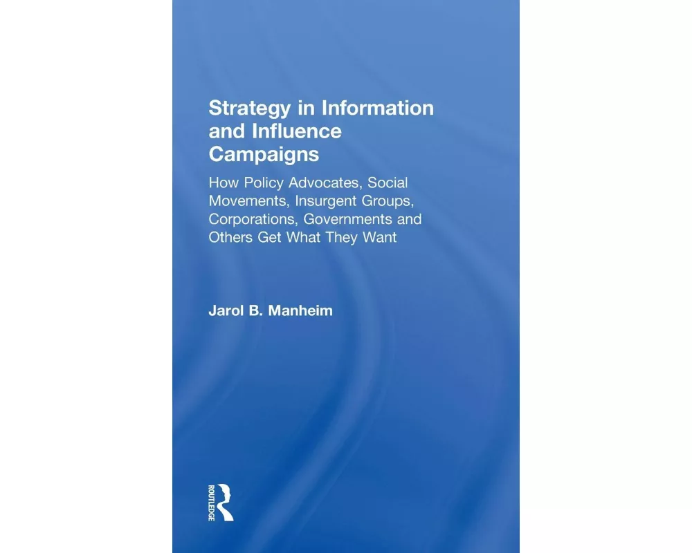 Strategy in Information and Influence Campaigns
