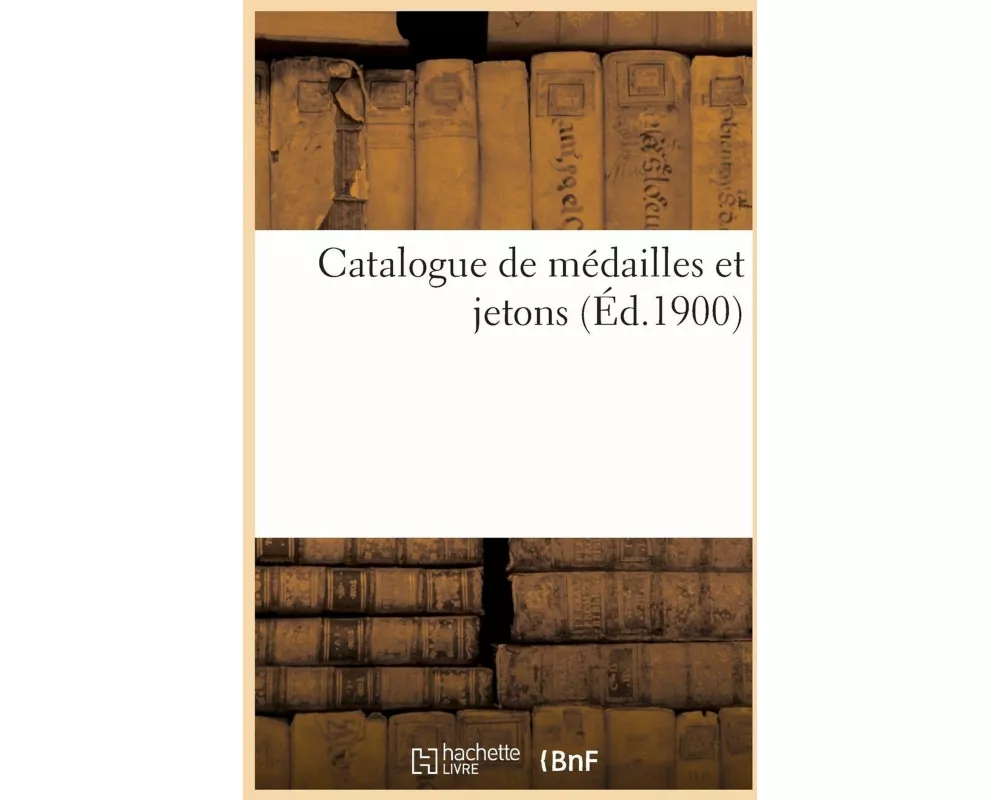 Catalogue de médailles et jetons