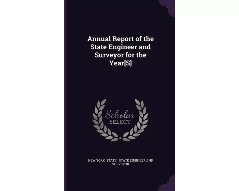 Annual Report of the State Engineer and Surveyor for the Year[S]
