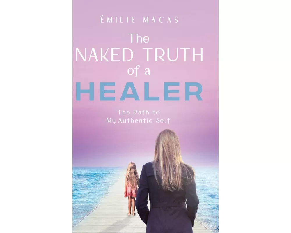 The Naked Truth of a Healer