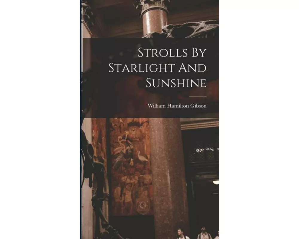 Strolls By Starlight And Sunshine