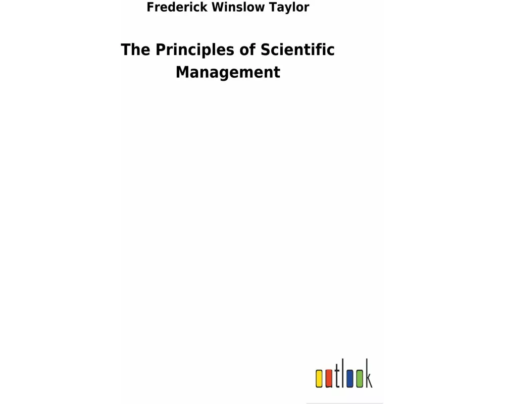 The Principles of Scientific Management